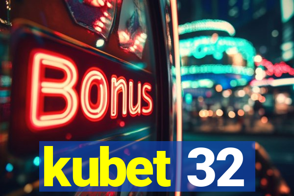 kubet 32