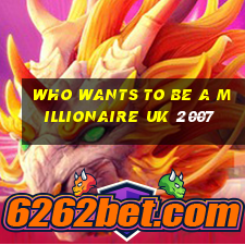 who wants to be a millionaire uk 2007