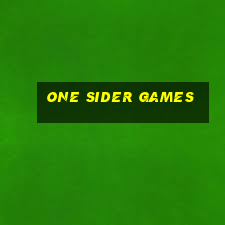 one sider games