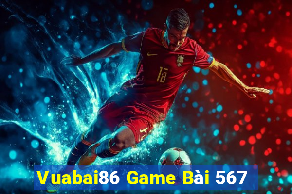 Vuabai86 Game Bài 567