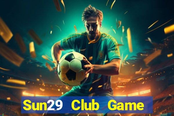 Sun29 Club Game Bài King