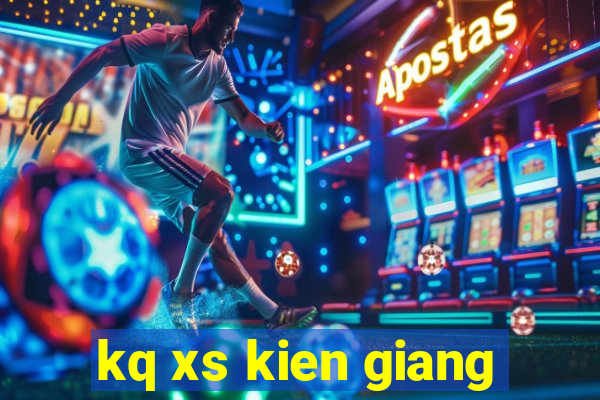 kq xs kien giang