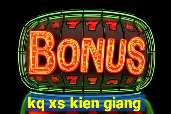 kq xs kien giang