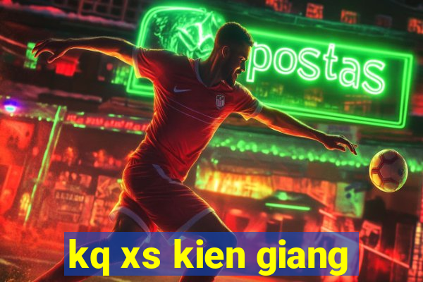 kq xs kien giang