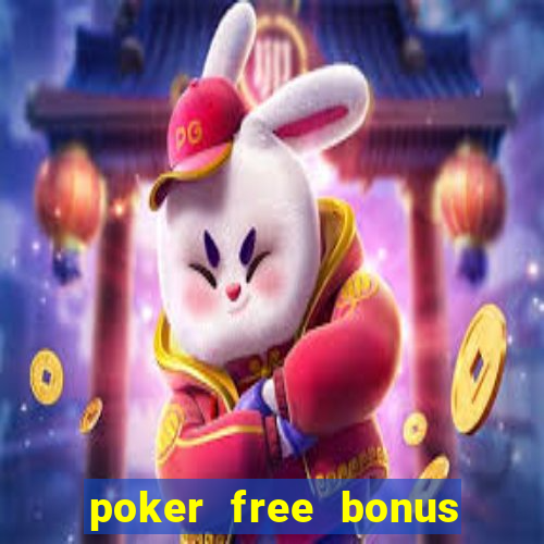 poker free bonus no deposit