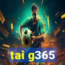 tai g365