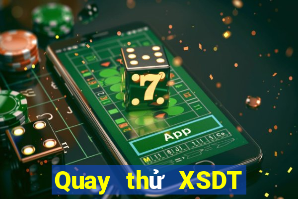 Quay thử XSDT ngày 15