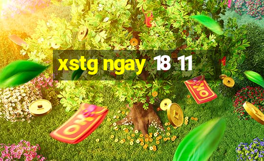 xstg ngay 18 11