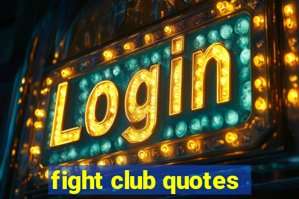 fight club quotes