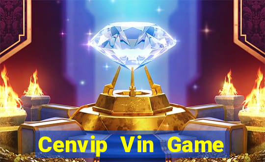 Cenvip Vin Game Bài Tài Xỉu