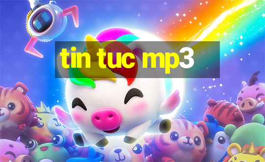 tin tuc mp3