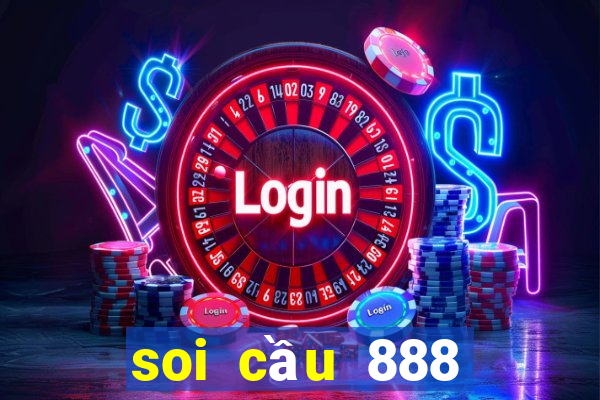 soi cầu 888 miền bắc hôm nay