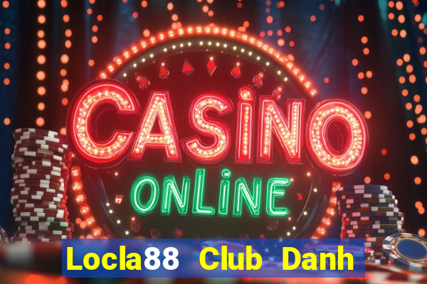 Locla88 Club Danh Bai Sanh Rong