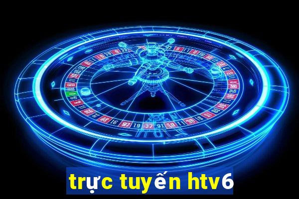 trực tuyến htv6