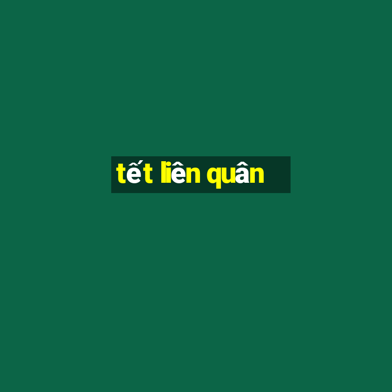 tết liên quân