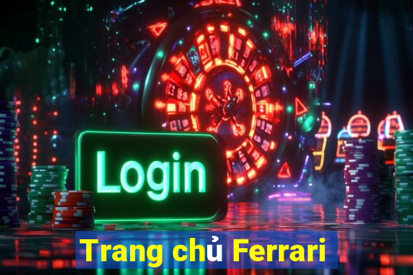 Trang chủ Ferrari