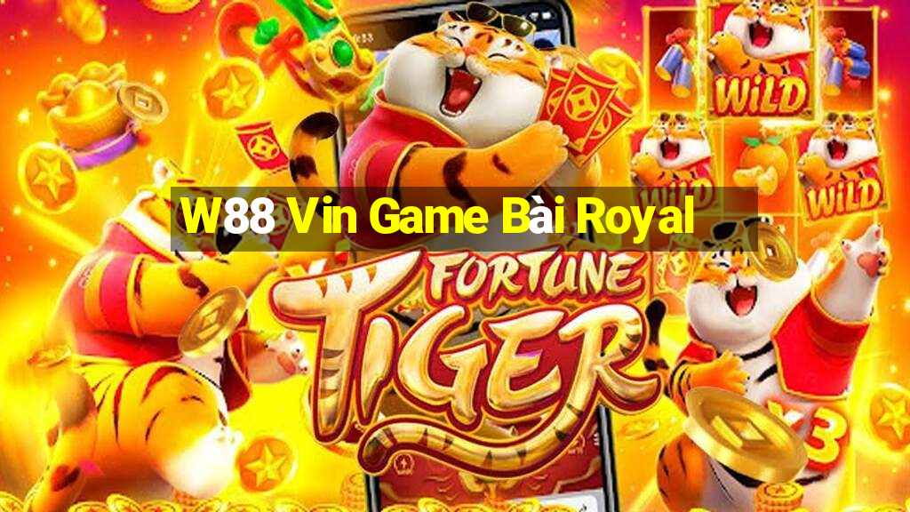 W88 Vin Game Bài Royal