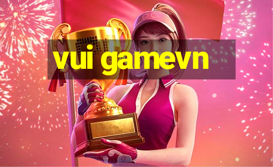 vui gamevn