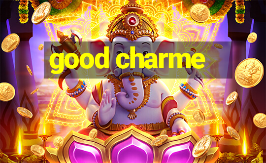 good charme