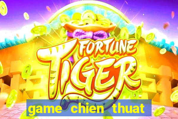 game chien thuat tren zing me