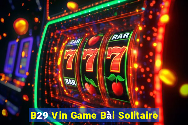 B29 Vin Game Bài Solitaire