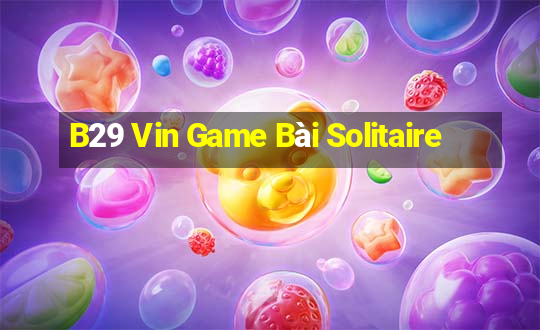 B29 Vin Game Bài Solitaire