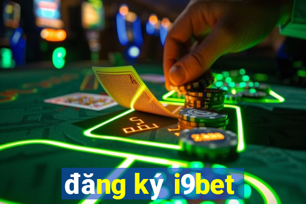 đăng ký i9bet