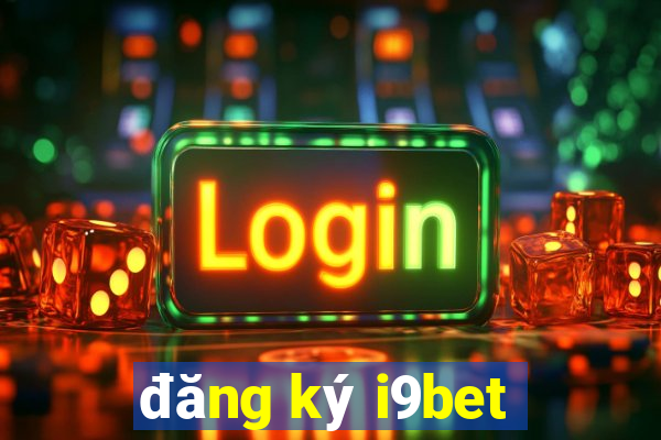 đăng ký i9bet