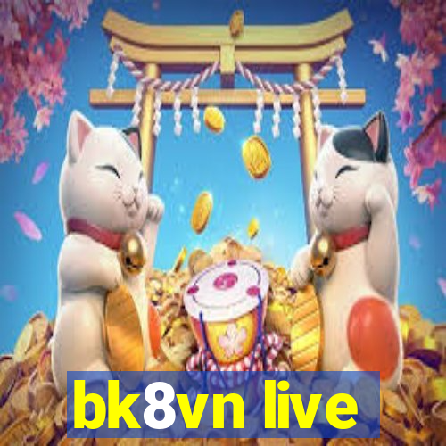 bk8vn live