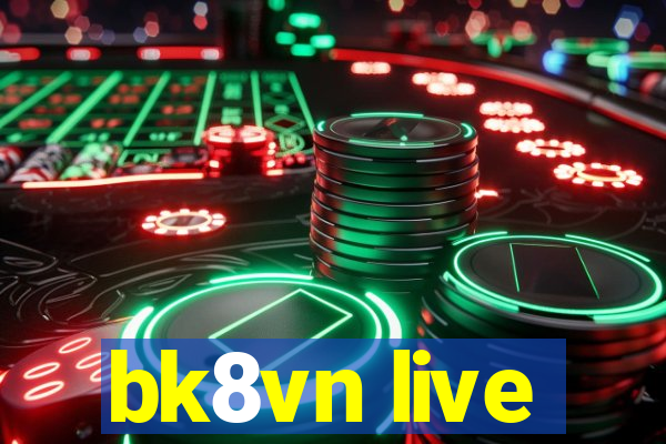 bk8vn live