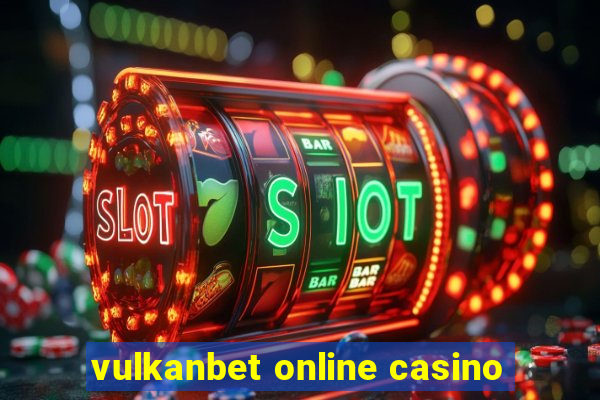 vulkanbet online casino