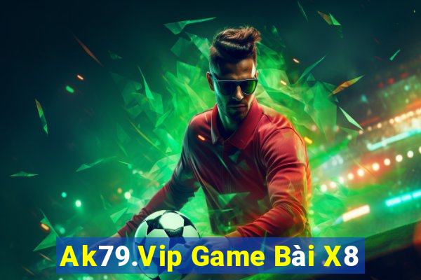 Ak79.Vip Game Bài X8