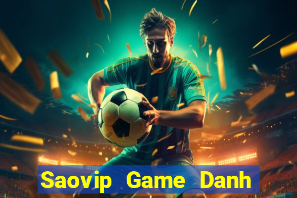 Saovip Game Danh Bai 3C