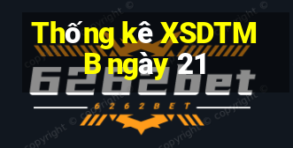 Thống kê XSDTMB ngày 21