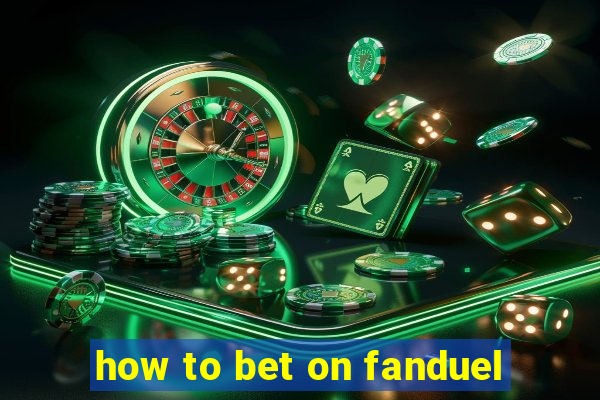 how to bet on fanduel