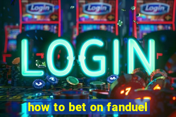 how to bet on fanduel