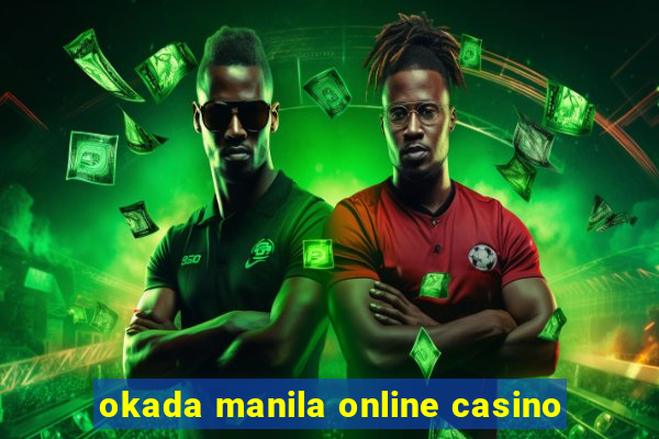 okada manila online casino