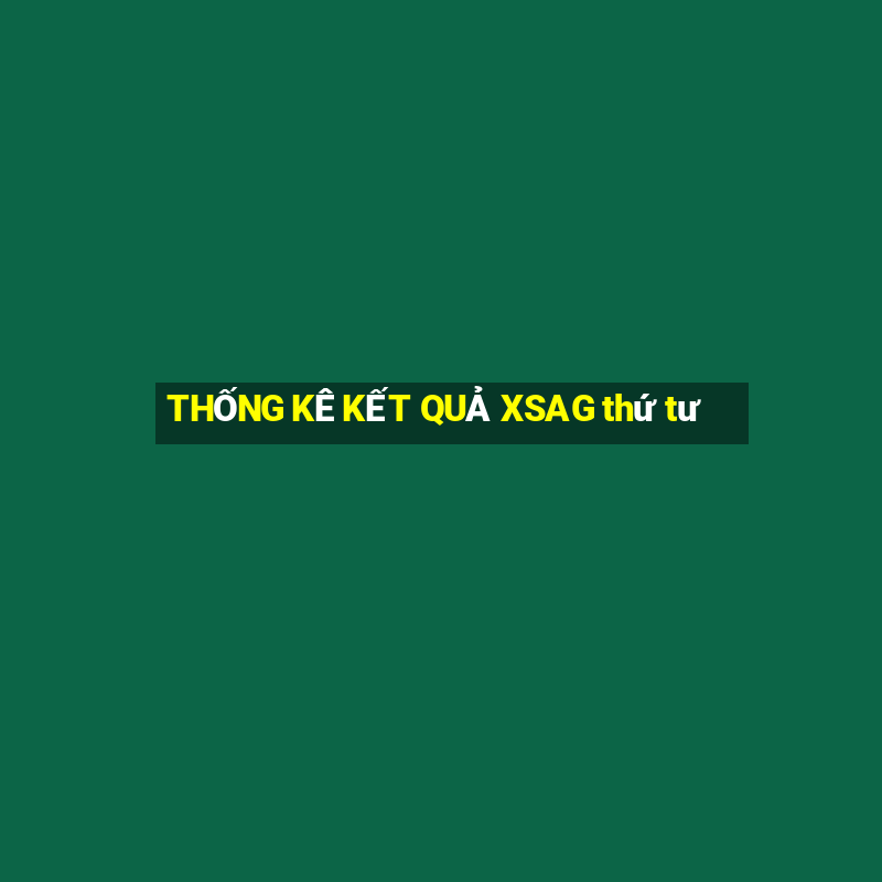 THỐNG KÊ KẾT QUẢ XSAG thứ tư