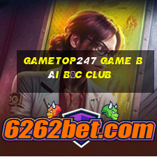 Gametop247 Game Bài Bốc Club