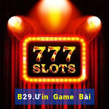 B29.Ưin Game Bài Binh 9 Cây