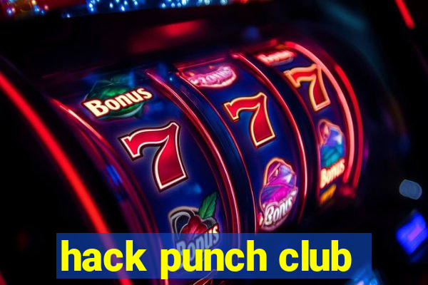 hack punch club