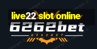 live22 slot online