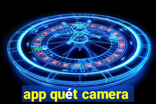 app quét camera