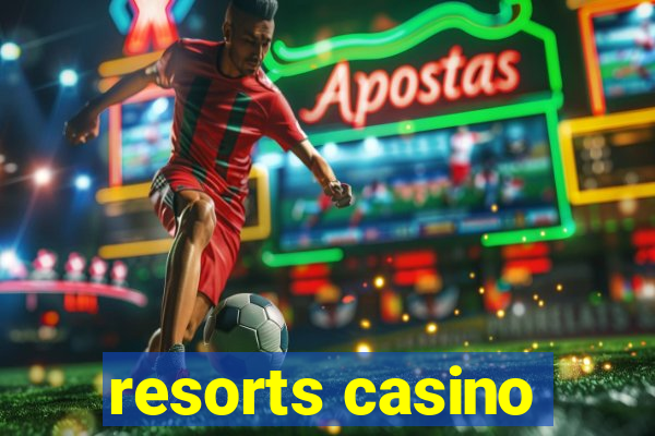 resorts casino