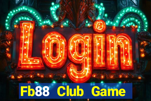 Fb88 Club Game Bài 3 Cây Đổi Thưởng