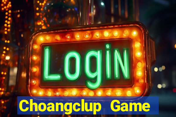 Choangclup Game Danh Bai 3C