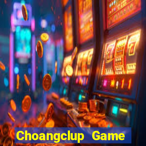 Choangclup Game Danh Bai 3C