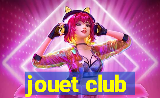 jouet club