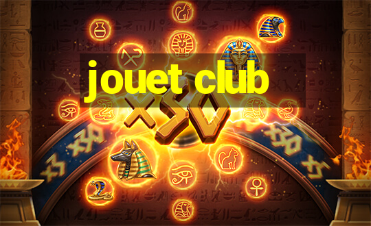 jouet club