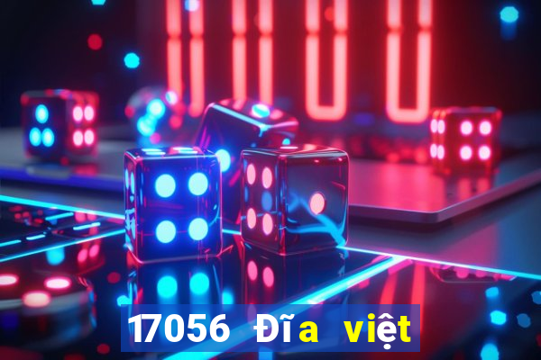 17056 Đĩa việt nam mới nhất